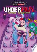 Underfail. Historia alternativa