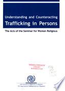 Understanding and Counteracting Trafficking in Persons