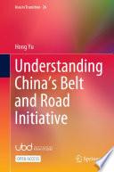 Understanding China’s Belt and Road Initiative