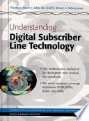 Understanding Digital Subscriber Line Technology