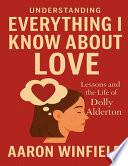 Understanding Everything I Know About Love