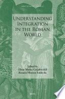 Understanding Integration in the Roman World