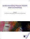 Understanding Mental Health and Counselling