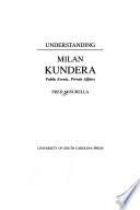 Understanding Milan Kundera