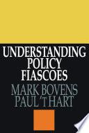 Understanding Policy Fiascoes