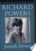 Understanding Richard Powers