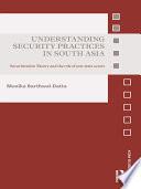 Understanding Security Practices in South Asia
