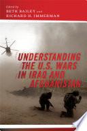 Understanding the U.S. Wars in Iraq and Afghanistan