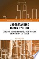 Understanding Urban Cycling