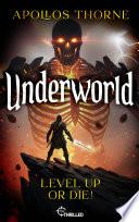 Underworld - Level up or die!