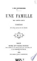 Une famille en 1870-1871. Comedie en 5 actes et en prose
