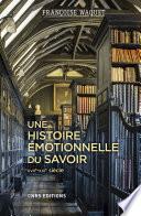 Une histoire émotionnelle du savoir