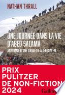 Une journée dans la vie d'Abed Salama. Anatomie d'une tragédie à Jérusalem. Prix Pulitzer