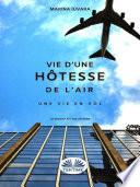 Une Vie D'Hôtesse De L'Air