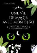 Une vie de magie avec mon chat