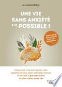 Une vie sans anxiété est possible !