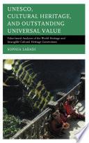 UNESCO, Cultural Heritage, and Outstanding Universal Value