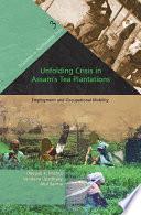 Unfolding Crisis in Assam's Tea Plantations