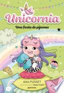 Unicornia 10 - Una fiesta de pijamas