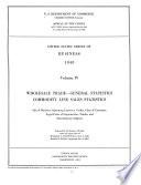 United States Census of Business, 1948: Wholesale trade, general statistics and commodity line sales statistics
