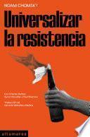 Universalizar la resistencia