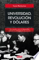 Universidad, revolución y dólares
