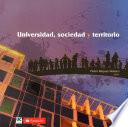 Universidad, sociedad y territorio