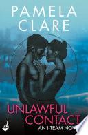 Unlawful Contact: I-Team 3 (A series of sexy, thrilling, unputdownable adventure)