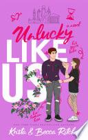 Unlucky Like Us