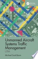 Unmanned Aircraft Systems Traffic Management