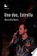 Uno dos, Estrella