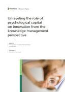 Unraveling the Role of Psychological Capital on Innovation from the Knowledge Management Perspective