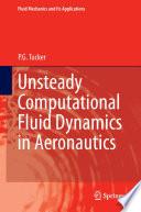 Unsteady Computational Fluid Dynamics in Aeronautics