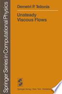 Unsteady Viscous Flows