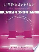 Unwrapping The Mysteries Of Asperger's
