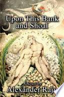 Upon This Bank and Shoal