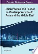 Urban Poetics and Politics in Contemporary South Asia and the Middle East