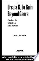 Ursula K. Le Guin Beyond Genre