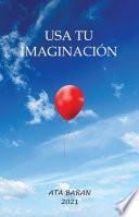 USA TU IMAGINACIÓN