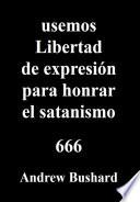 usemos Libertad de expresión para honrar el satanismo