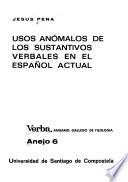 Usos anómalos de los sustantivos verbales en el español actual
