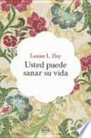 Usted puede sanar su vida