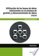 Utilización de las bases de datos relacionales en el sistema de gestión y almacenamiento de datos