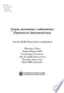 Utopía, mesianismo y milenarismo