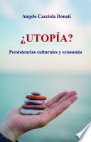 ¿Utopía?
