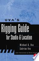 Uva's Rigging Guide for Studio and Location