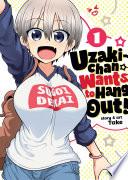 Uzaki-chan Wants to Hang Out! Vol. 1