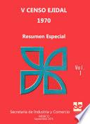 V Censo Ejidal 1970. Resumen especial. Vol. I