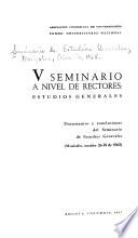 V [i.e. Quinto] Seminario a nivel de Rectores: estudios generales