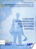 V Reunion Interamericana de Ejecutivos de Reforma Agraria